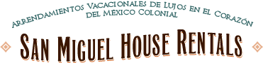 San Miguel House Rentals