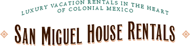San Miguel House Rentals